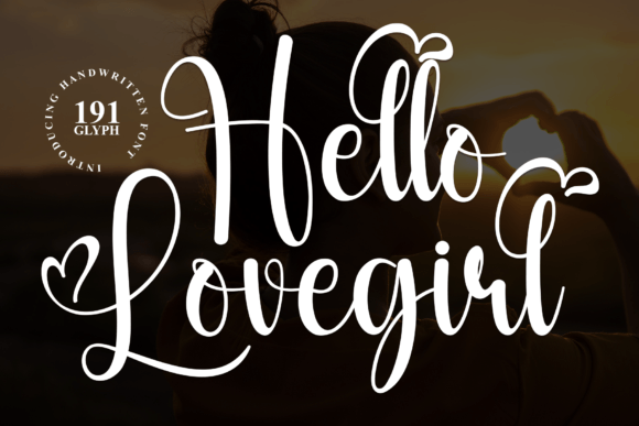 Hello Lovegirl: A Romantic Script Font That Speaks Before You Do