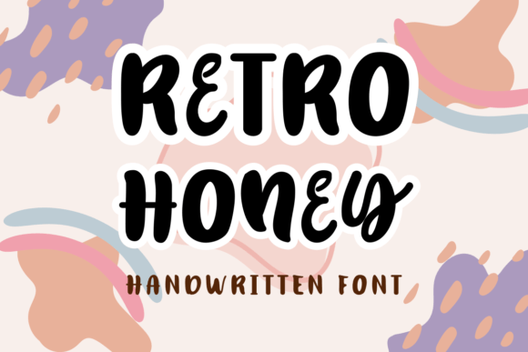 Retro Honey: A Handwritten Font That Makes Campaigns Feel Human